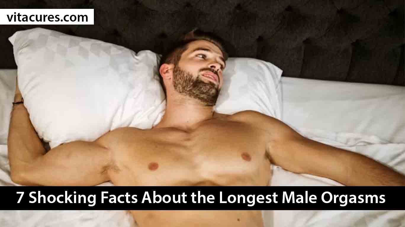 Longest Male Orgasms