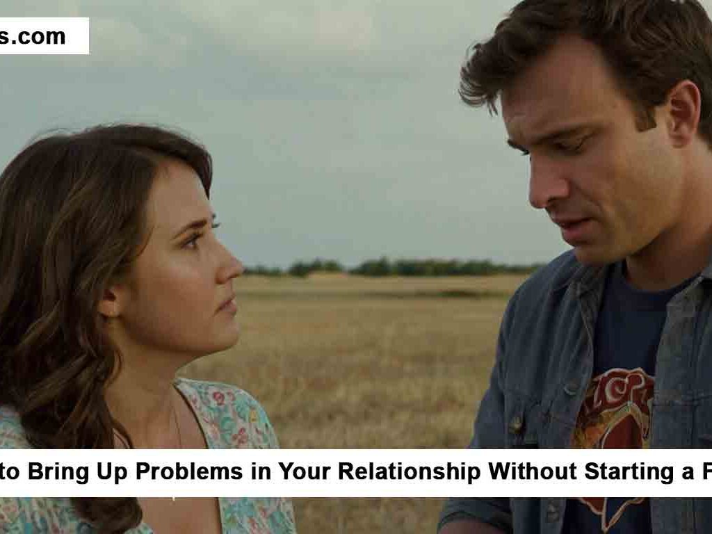 Bring Up Problems in Your Relationship