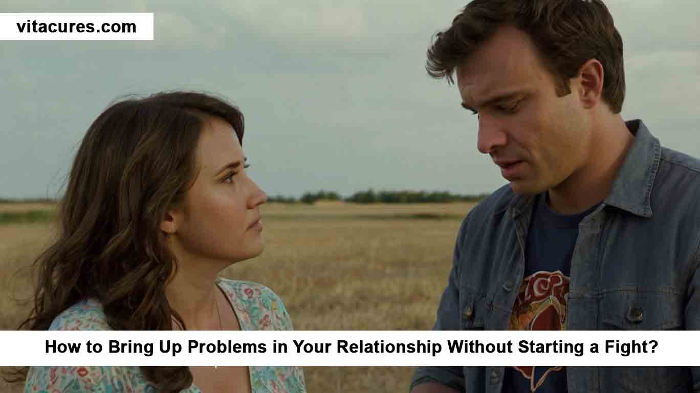 Bring Up Problems in Your Relationship